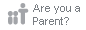 Are you a Parent?